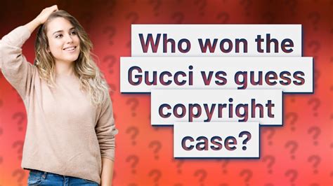 gucci vs guess copyright case|why did Gucci sue guess.